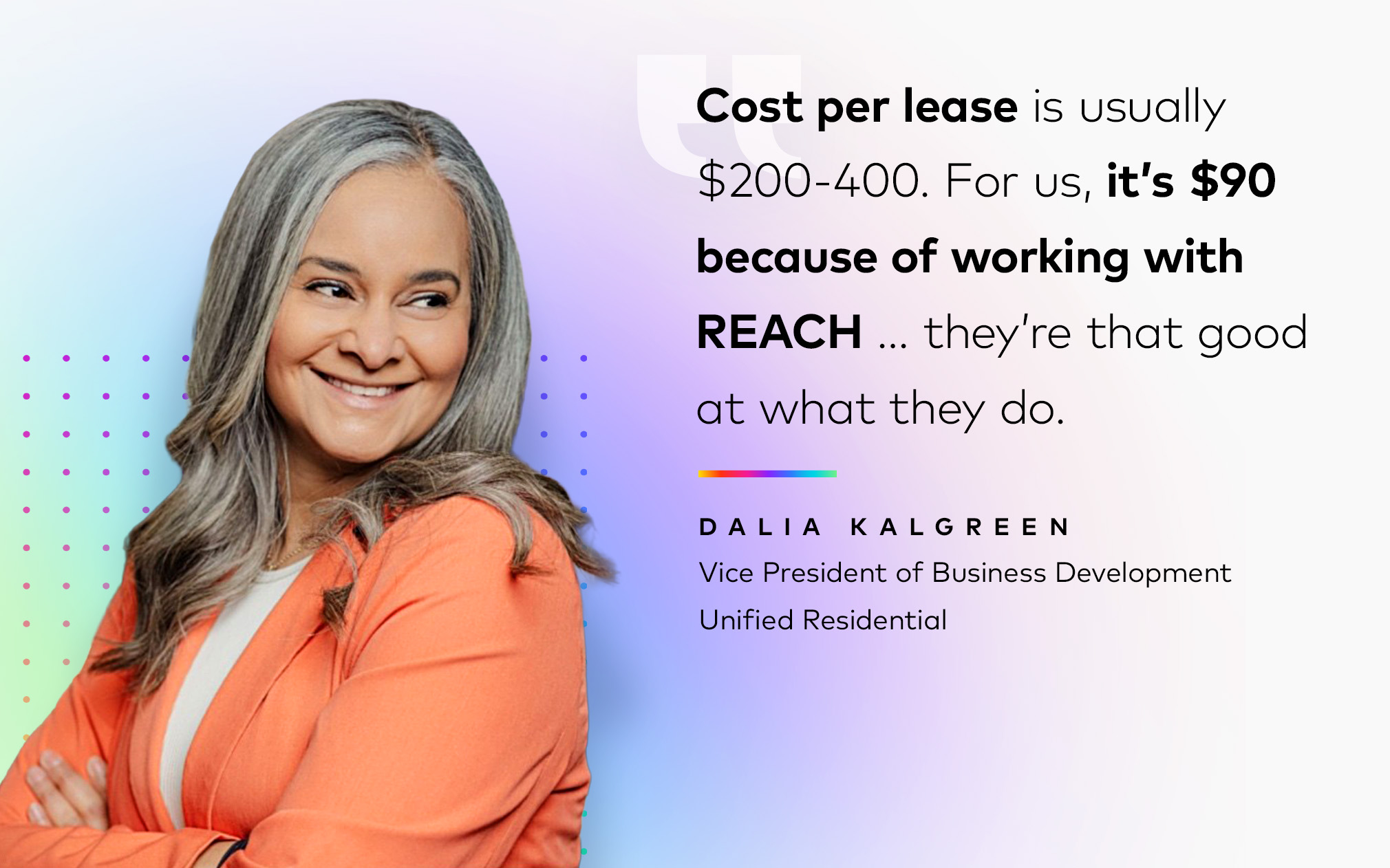 Dalia Kalgreen's headshot and a quote about cost per lease with REACH by RentCafe