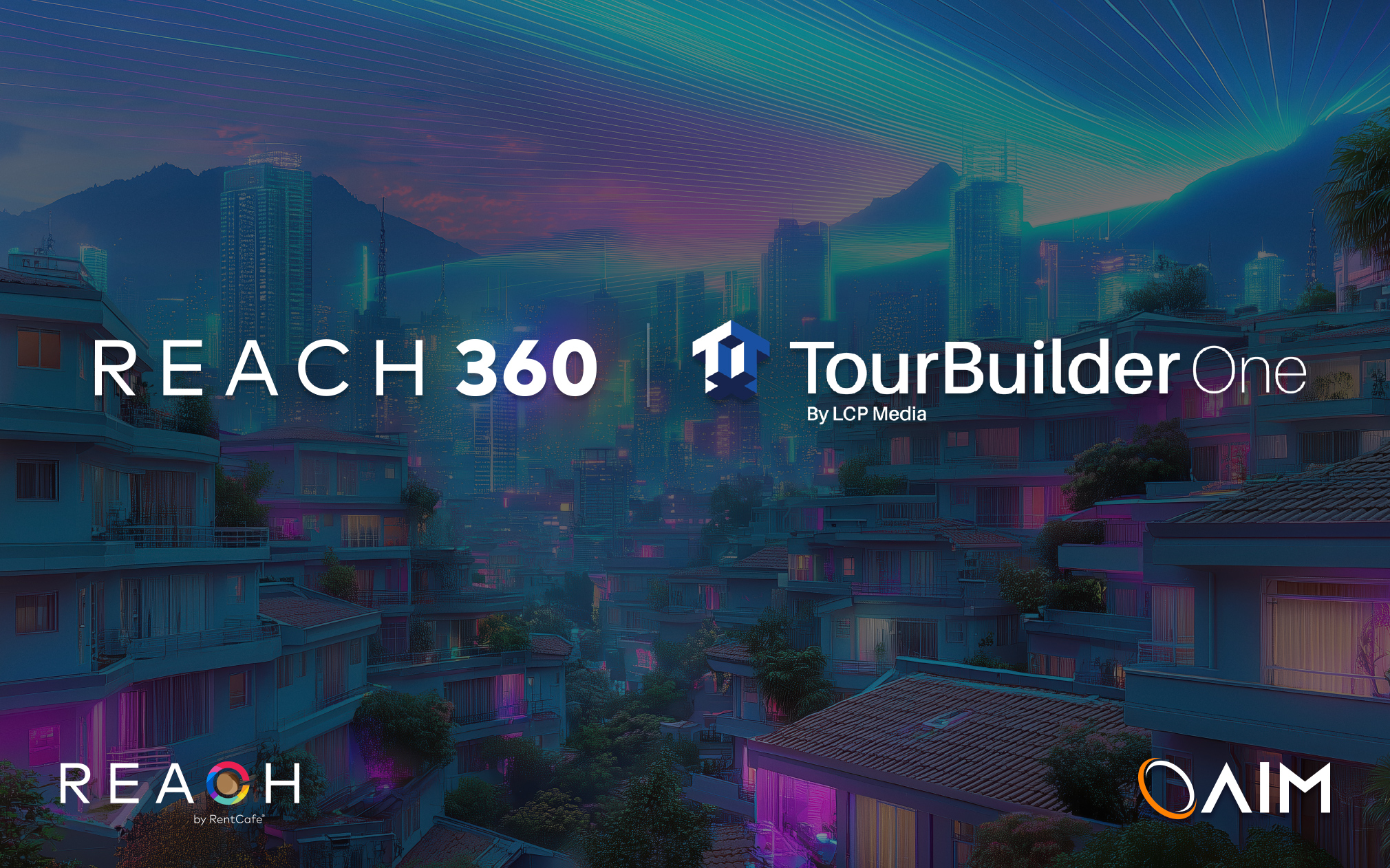 Futuristic background with text that says, "REACH 360 | TourBuilder One" above a REACH by RentCafe log and AIM conference logo
